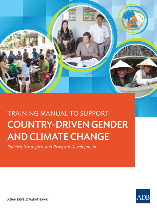 Title details for Training Manual to Support Country-Driven Gender and Climate Change by Asian Development Bank - Available